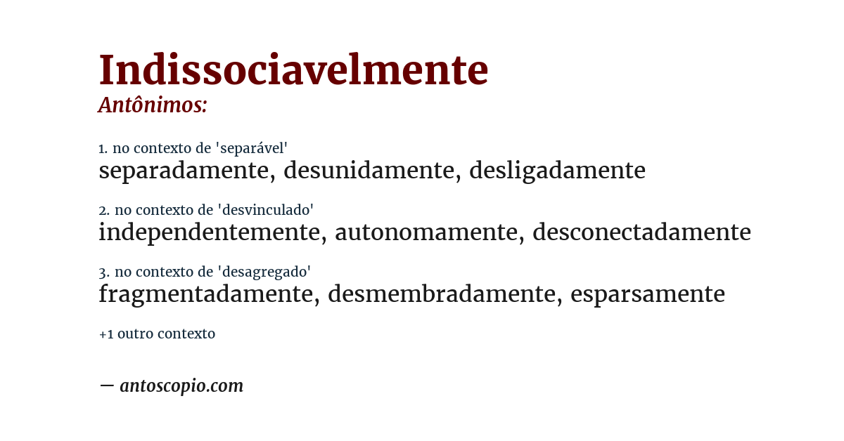 Antônimo de indissociavelmente