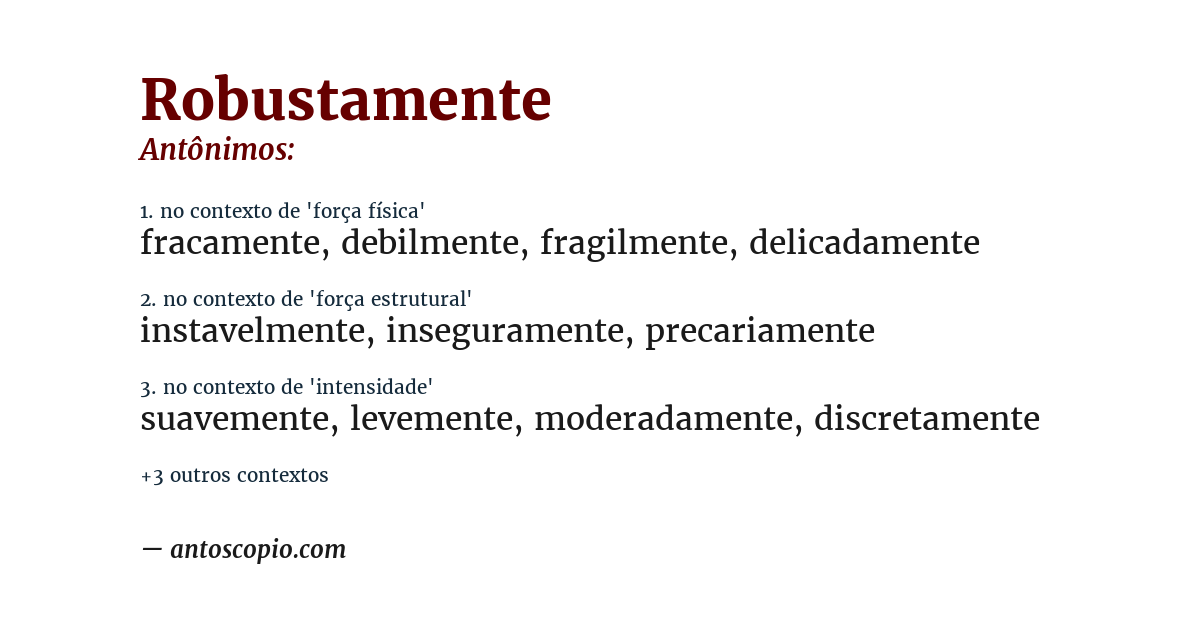 Antônimo de robustamente