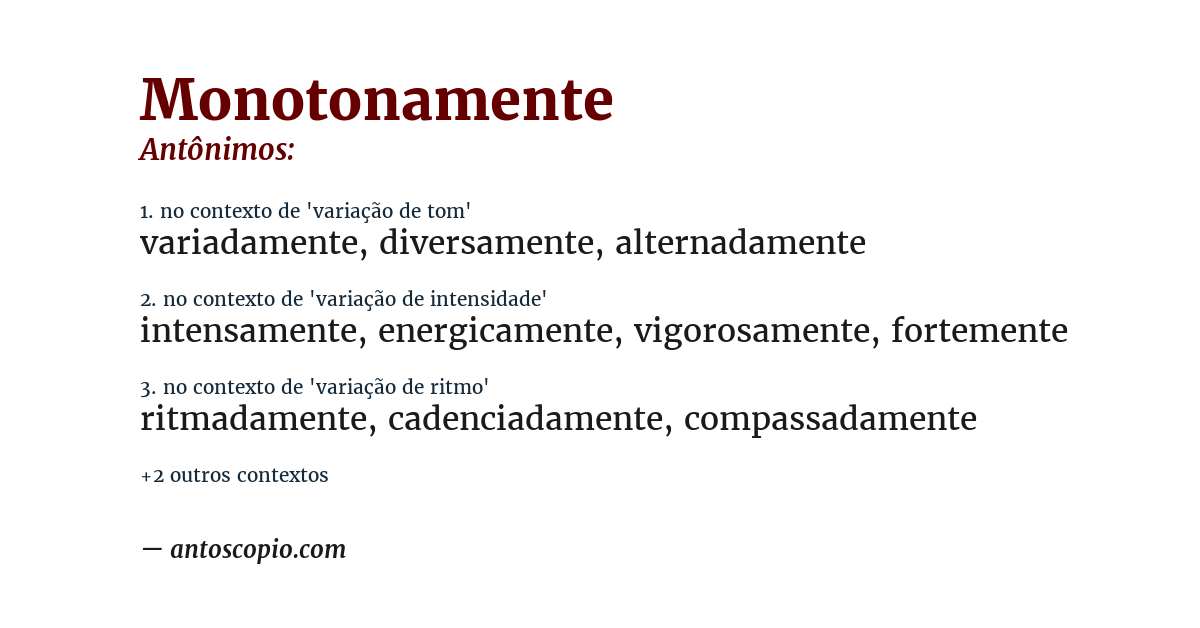 Antônimo de monotonamente