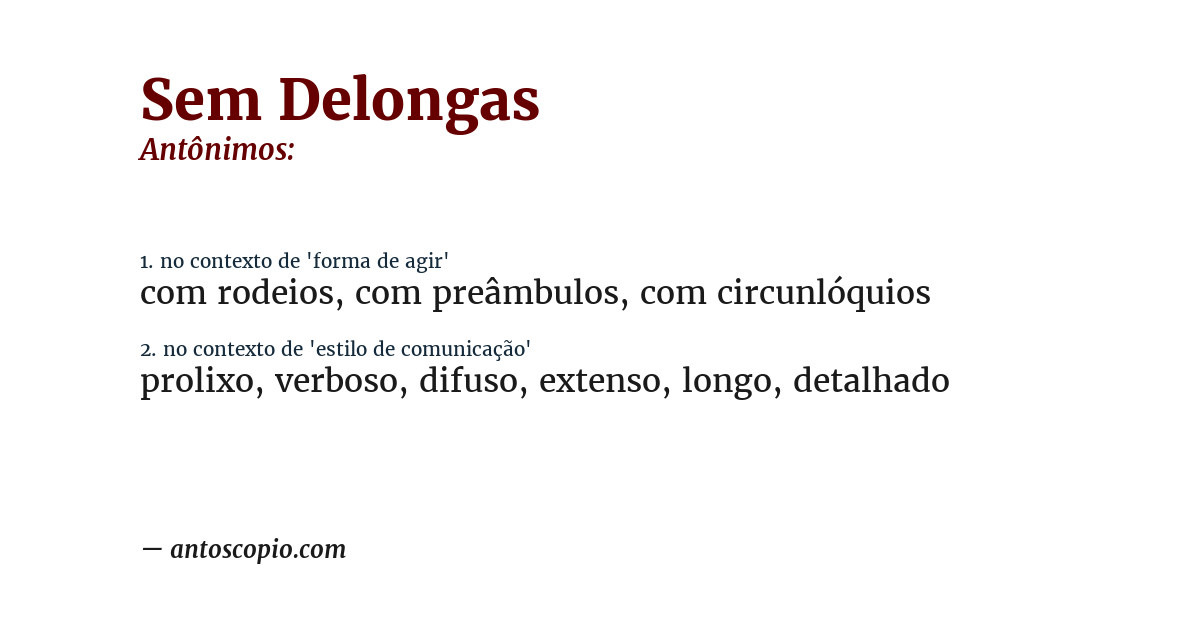 Antônimo de sem delongas