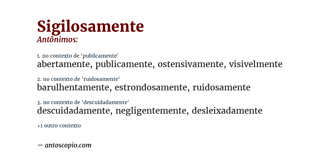 Antônimo de sigilosamente