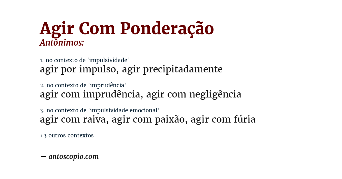Antônimo de agir com ponderação