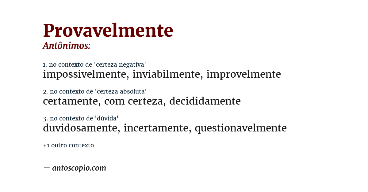 Antônimo de provavelmente
