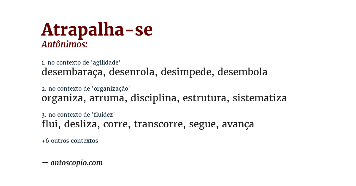 Antônimo de atrapalha-se