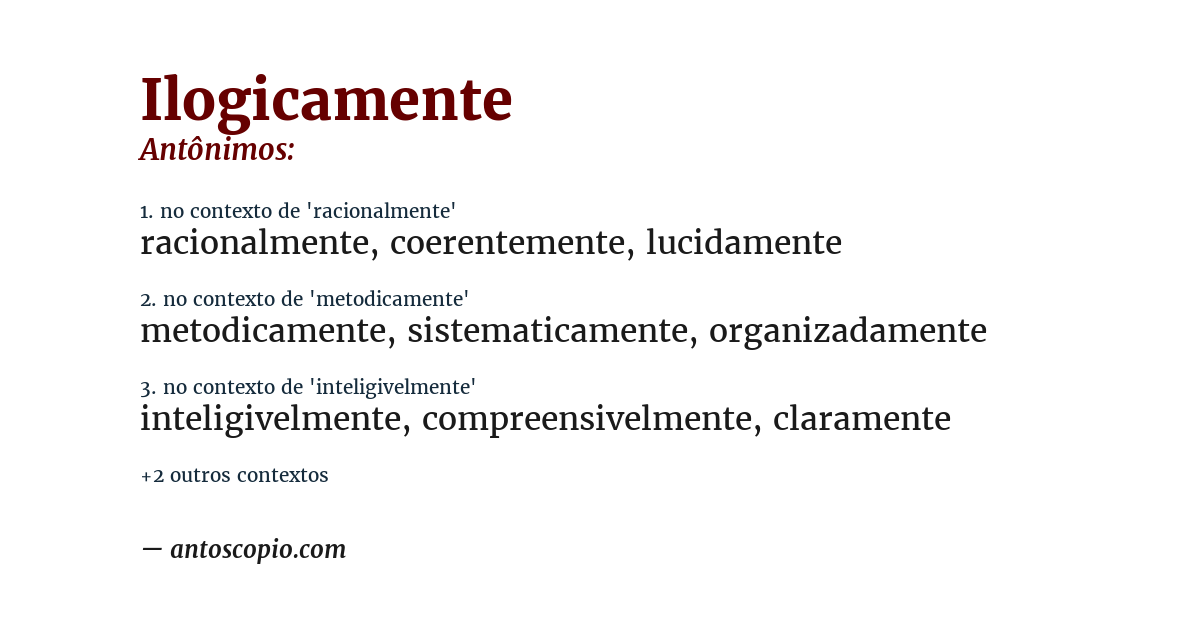 Antônimo de ilogicamente