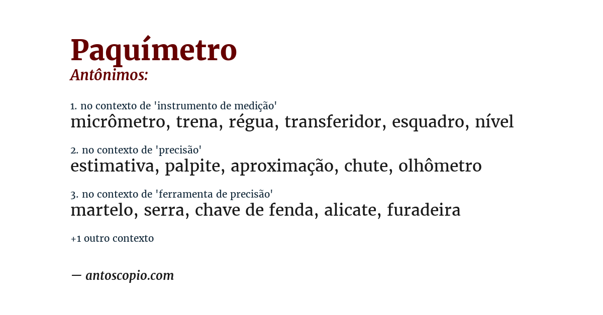 Antônimo de paquímetro