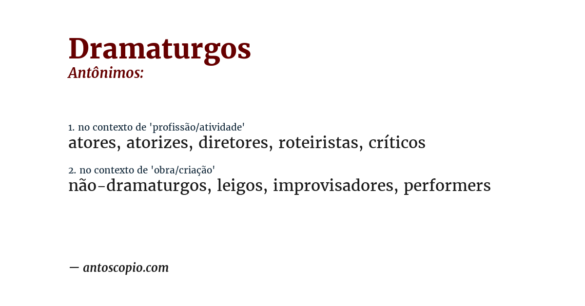 Antônimo de dramaturgos
