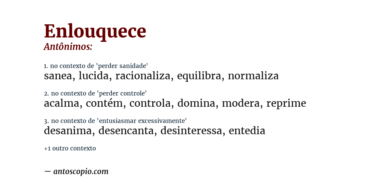 Antônimo de enlouquece