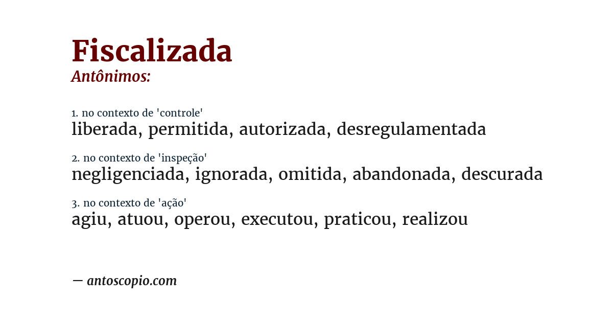 Antônimo de fiscalizada