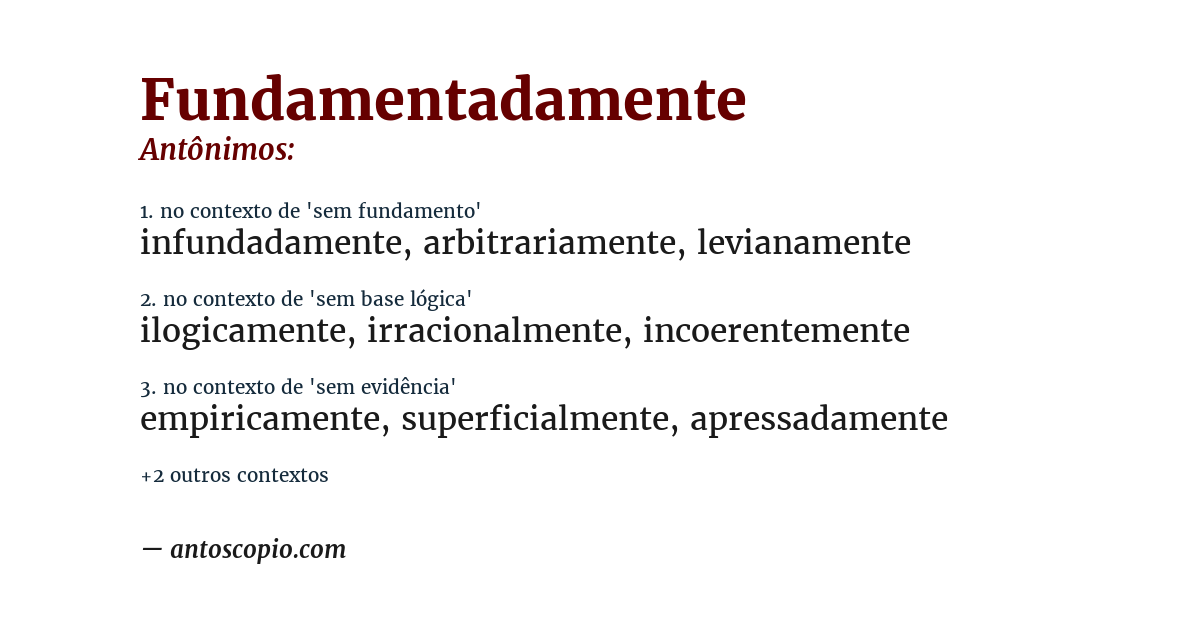Antônimo de fundamentadamente