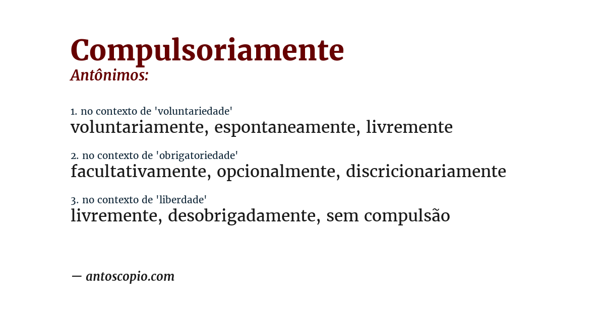 Antônimo de compulsoriamente