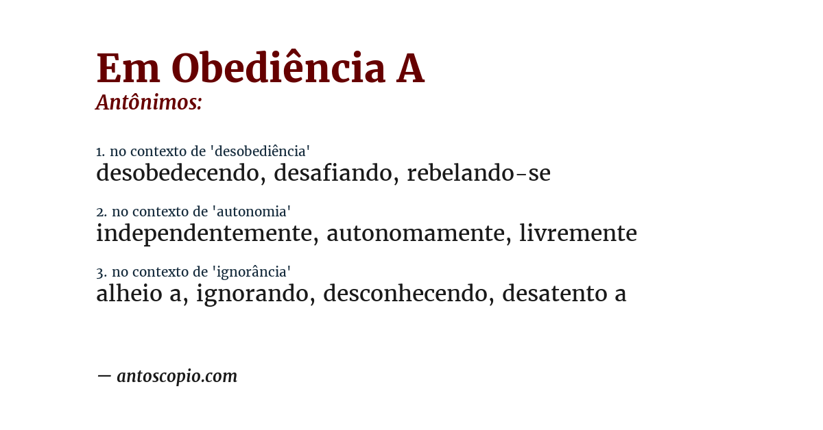 Antônimo de em obediência a