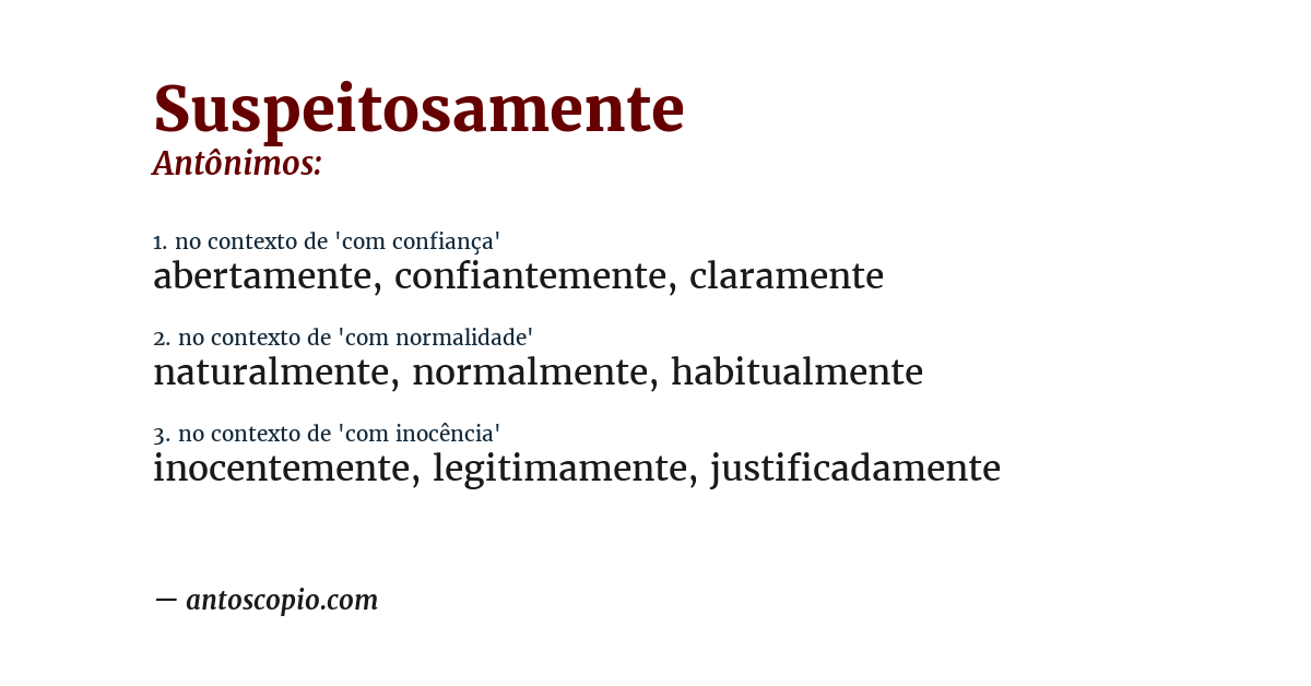 Antônimo de suspeitosamente