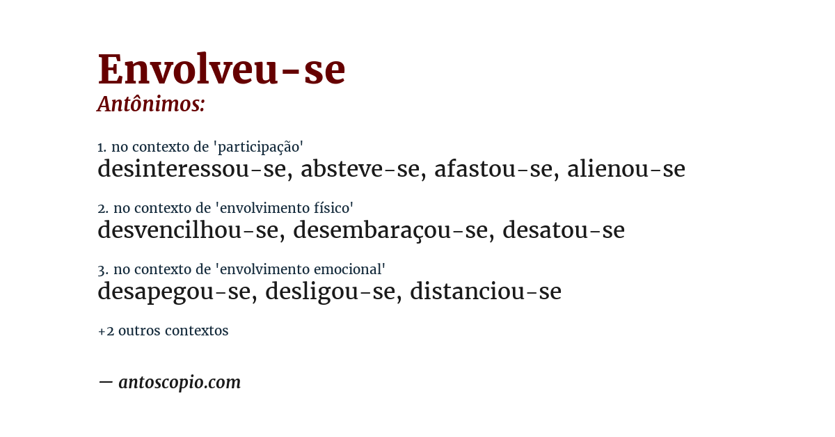 Antônimo de envolveu-se