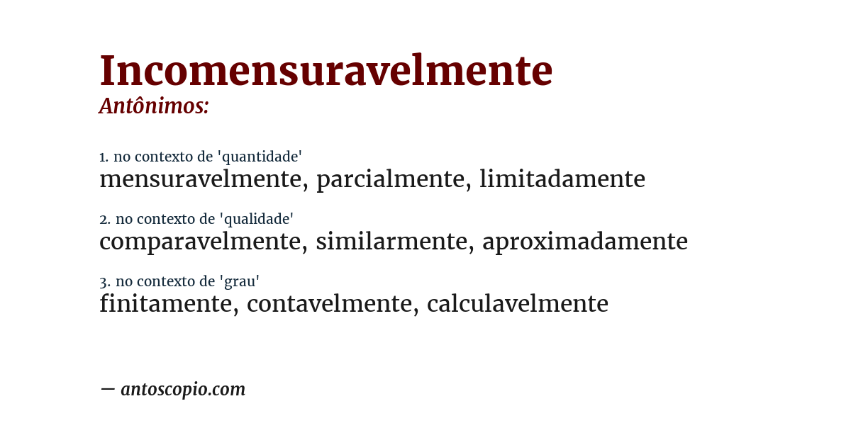Antônimo de incomensuravelmente