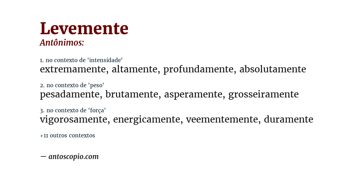 Antônimo de levemente