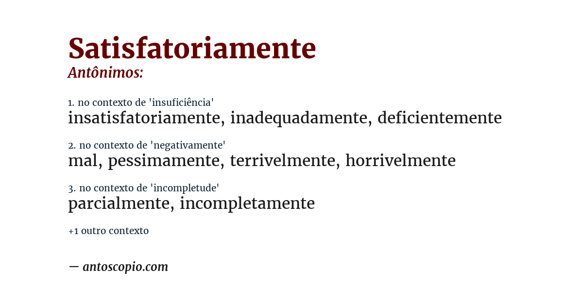 Antônimo de satisfatoriamente