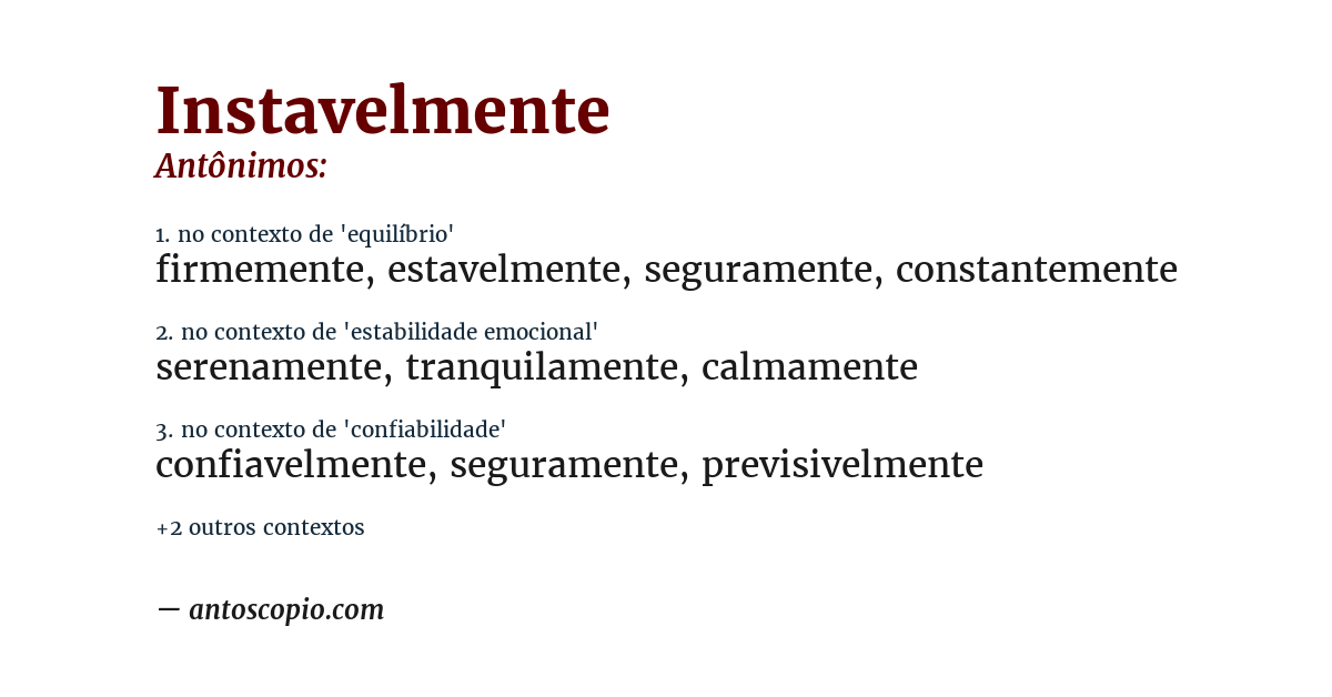 Antônimo de instavelmente