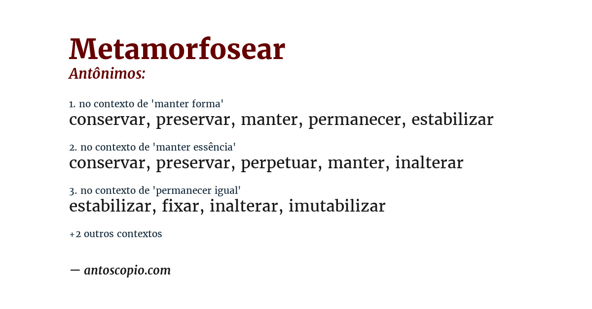Antônimo de metamorfosear