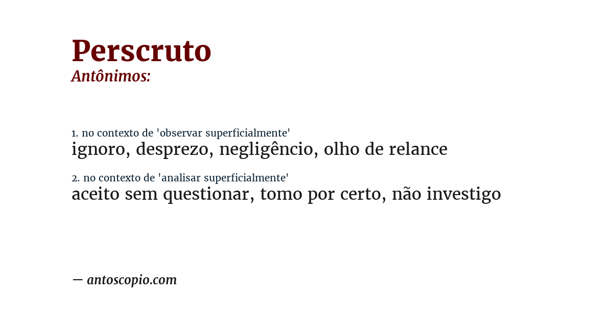 Antônimo de perscruto