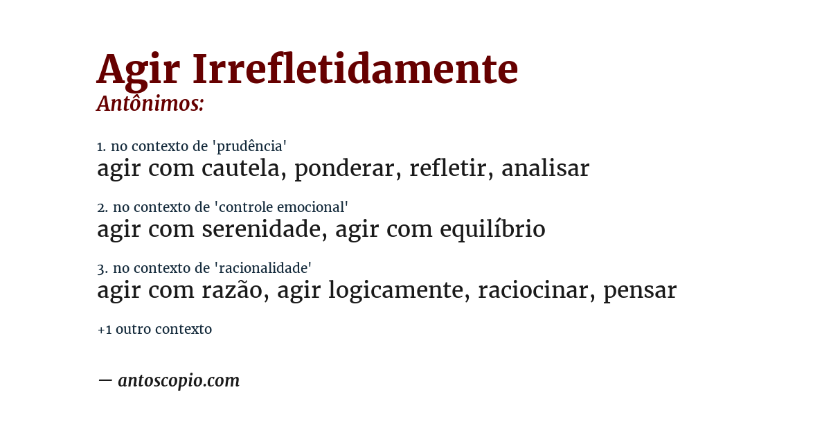 Antônimo de agir irrefletidamente