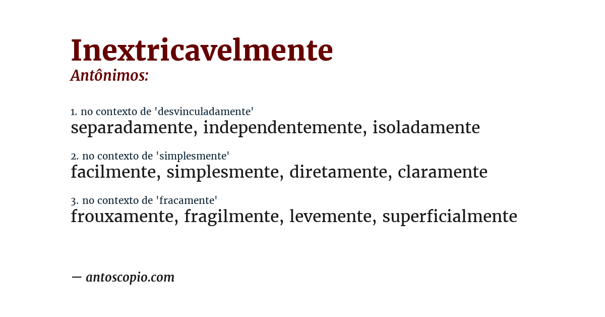 Antônimo de inextricavelmente