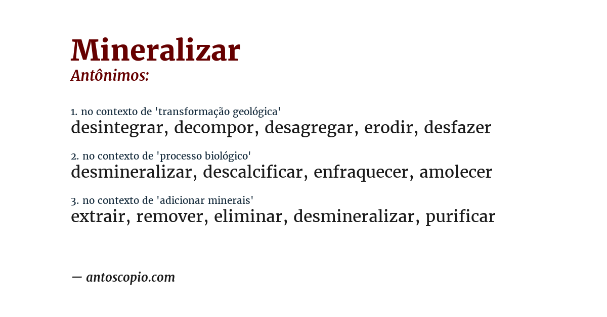 Antônimo de mineralizar