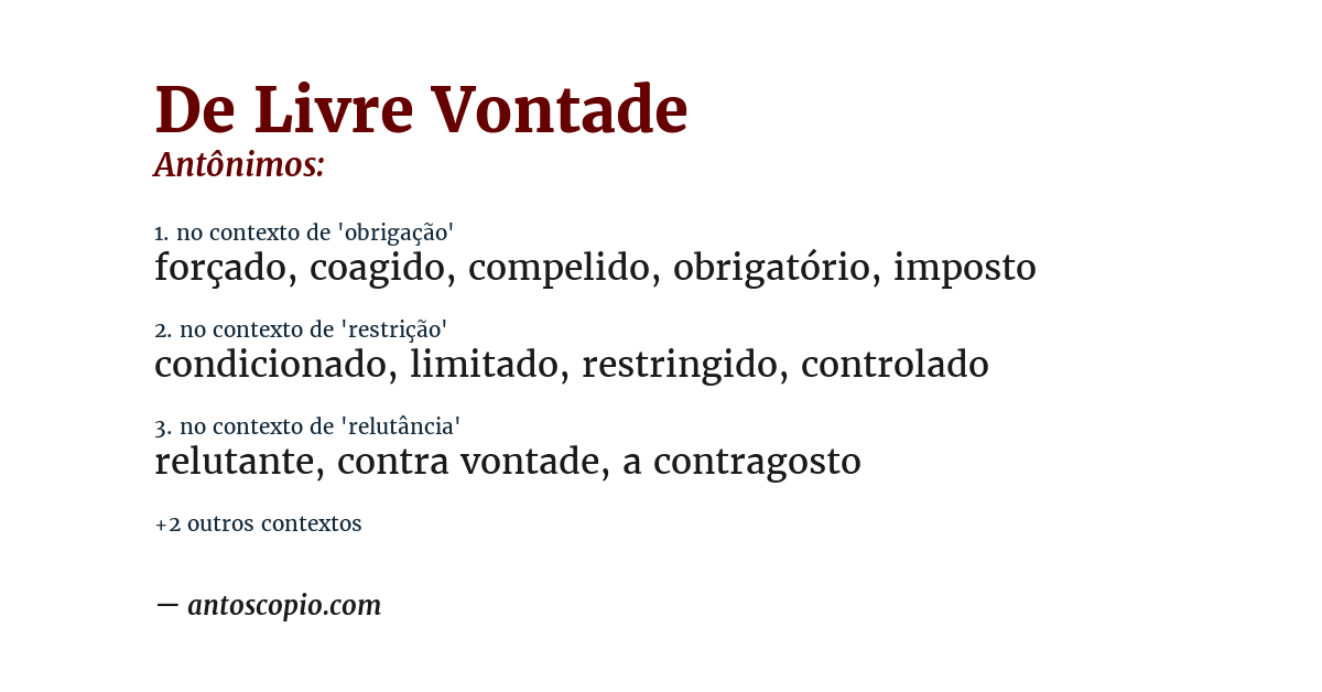 Antônimo de de livre vontade