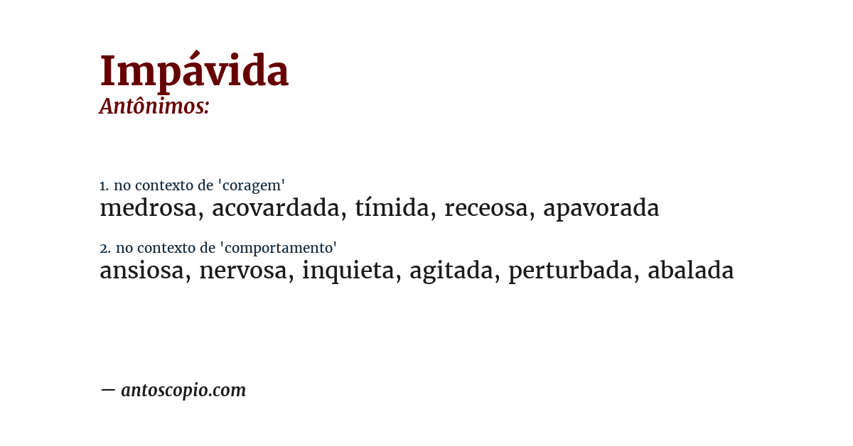 Antônimo de impávida