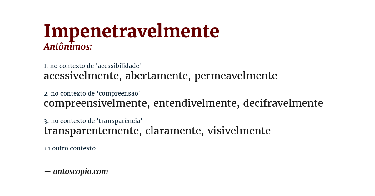 Antônimo de impenetravelmente