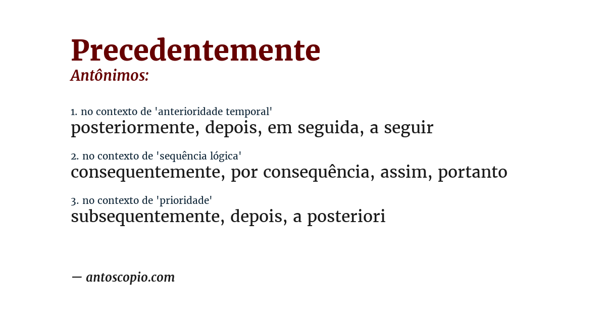 Antônimo de precedentemente