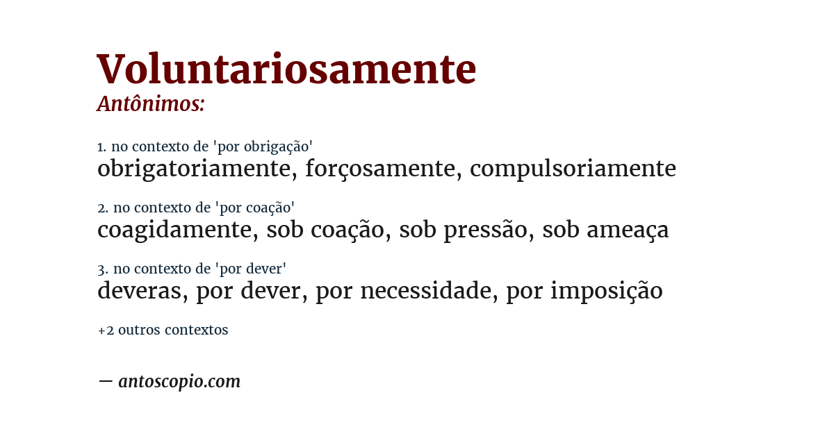 Antônimo de voluntariosamente