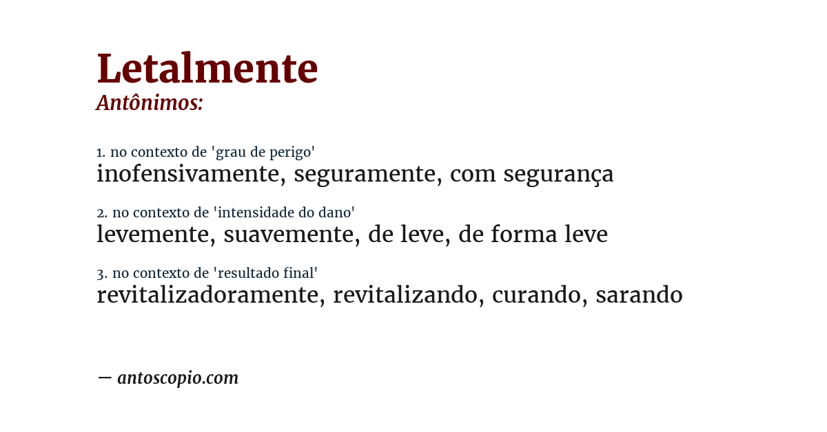 Antônimo de letalmente