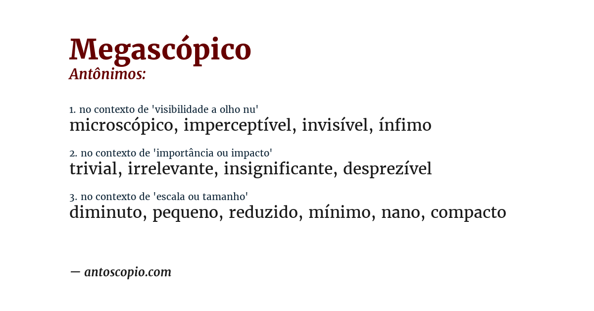 Antônimo de megascópico