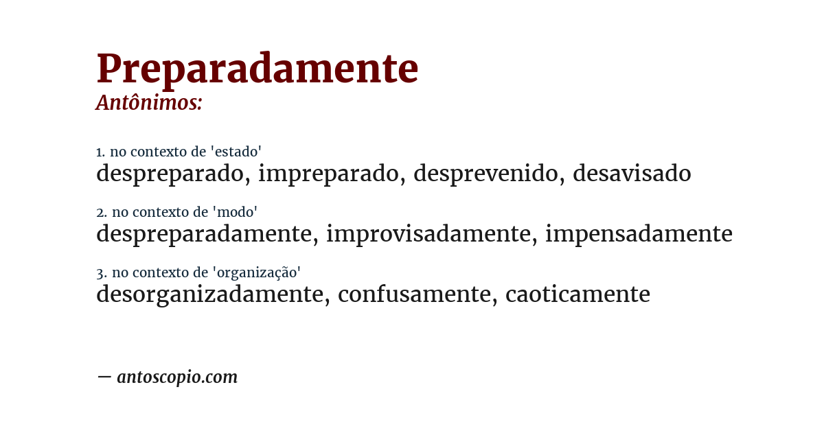 Antônimo de preparadamente