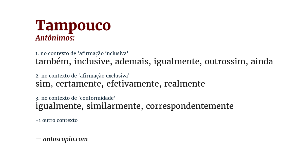 Antônimo de tampouco