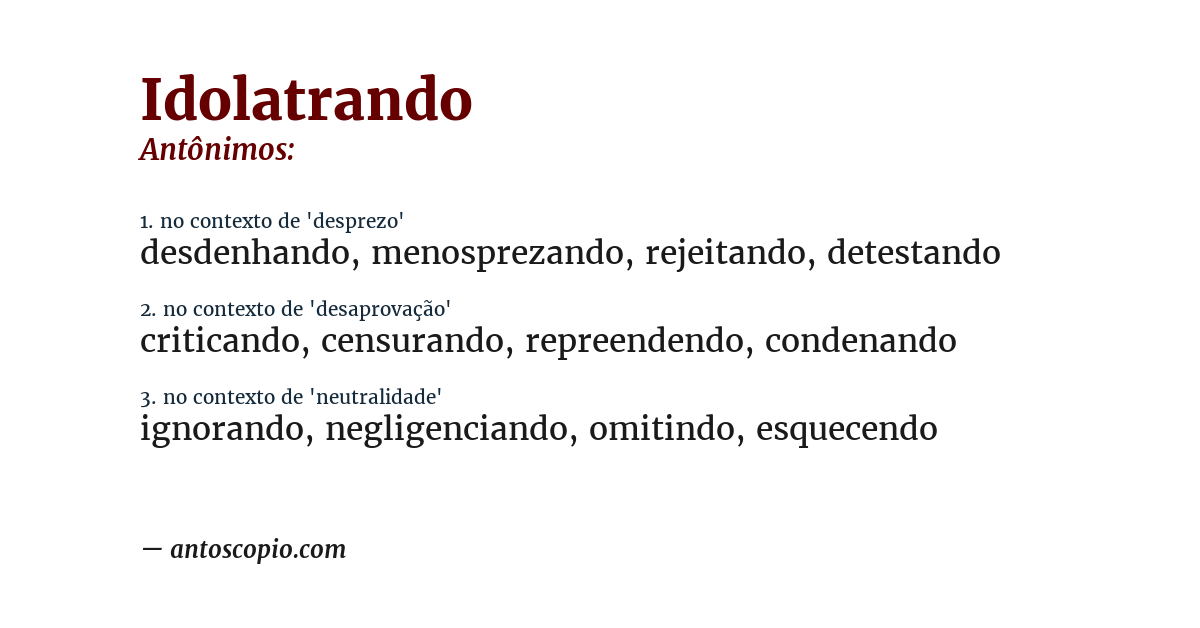 Antônimo de idolatrando