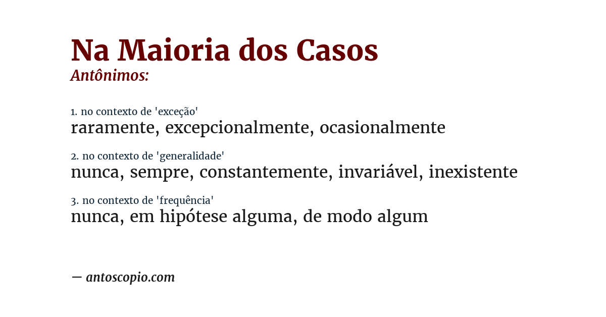 Antônimo de na maioria dos casos