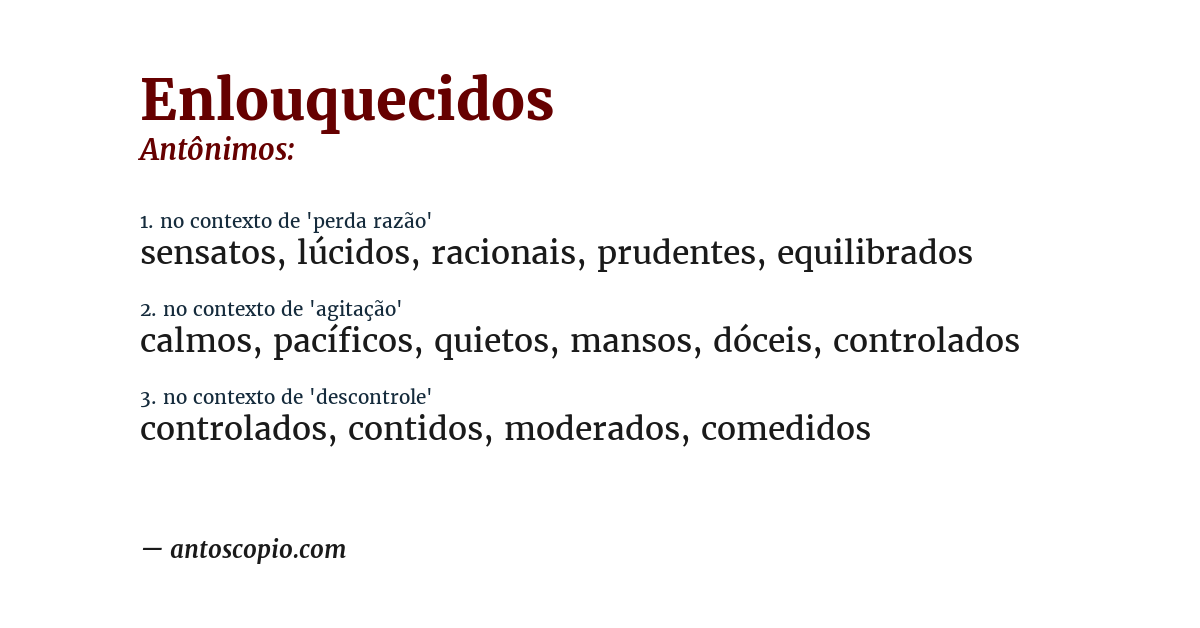 Antônimo de enlouquecidos