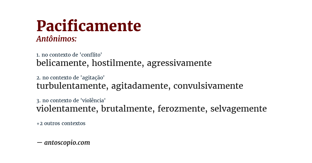 Antônimo de pacificamente
