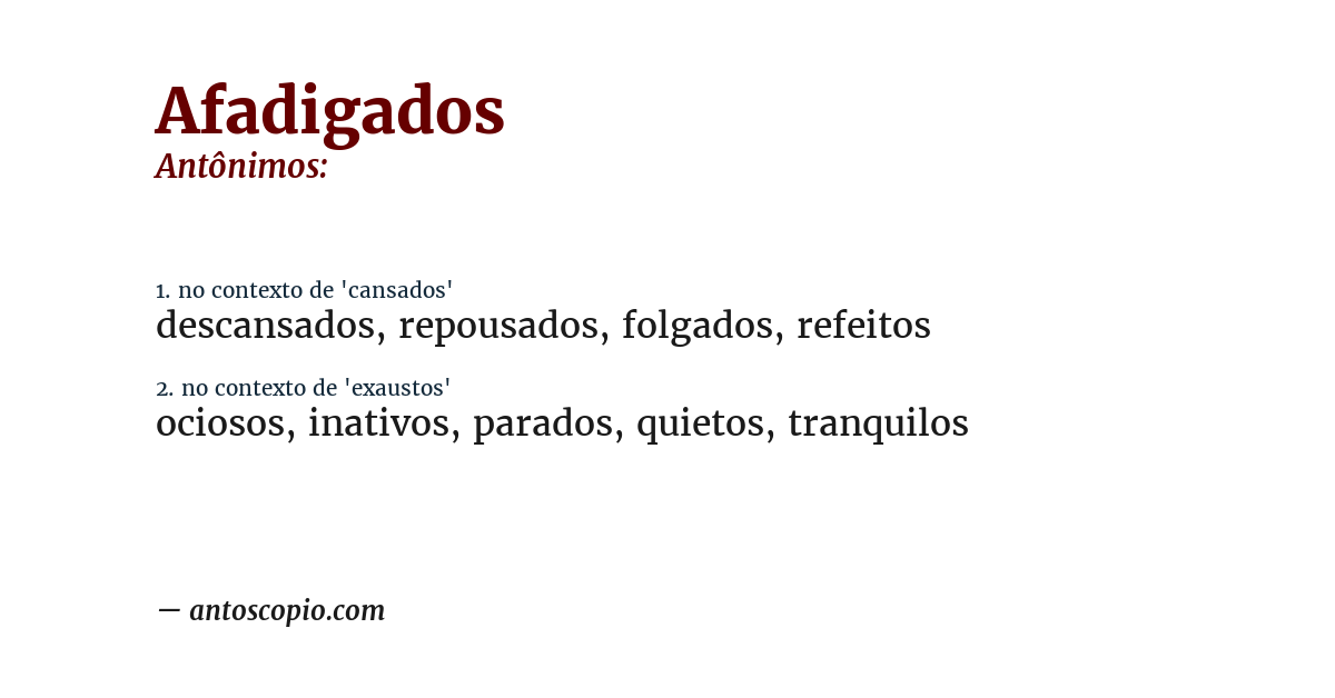 Antônimo de afadigados