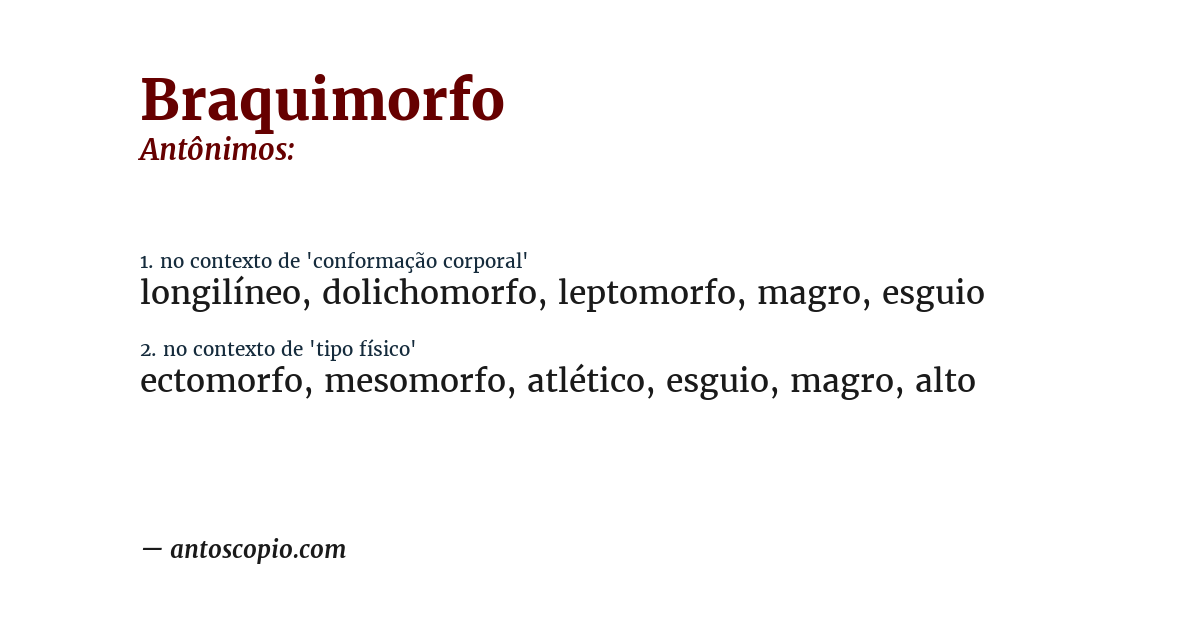 Antônimo de braquimorfo