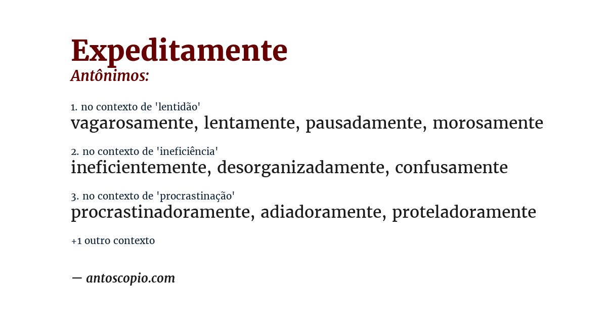 Antônimo de expeditamente