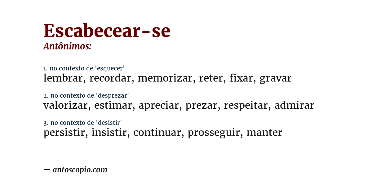 Antônimo de escabecear-se