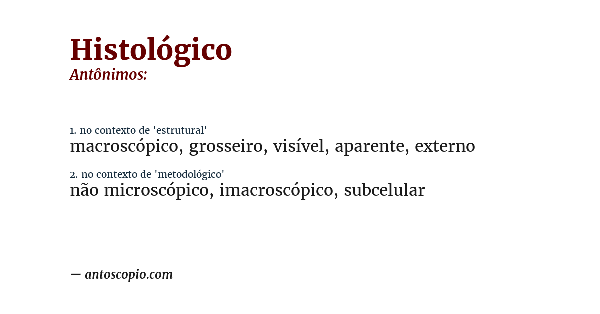 Antônimo de histológico