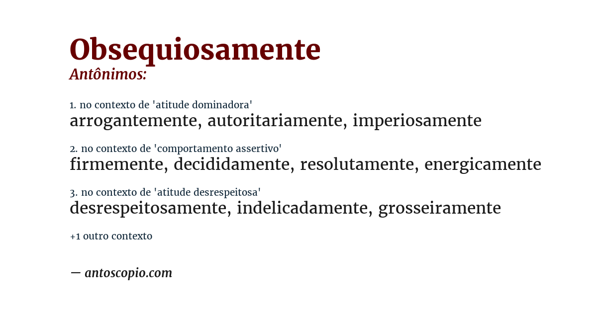 Antônimo de obsequiosamente