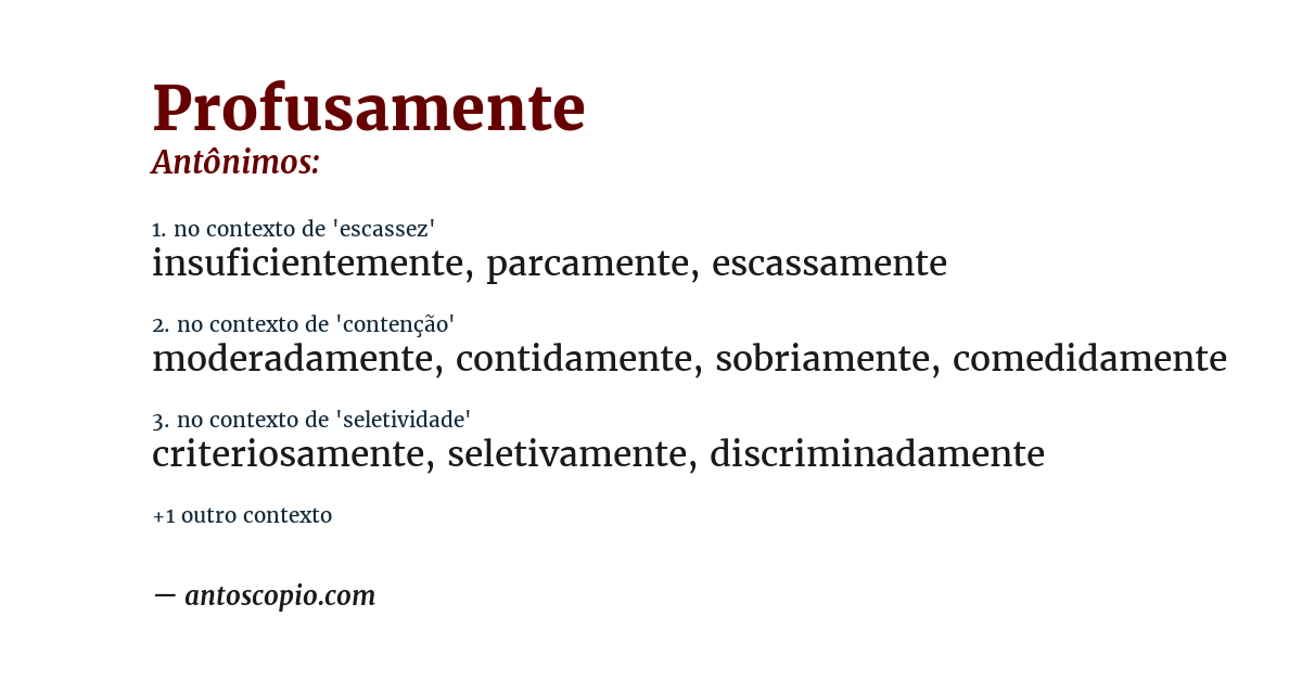 Antônimo de profusamente
