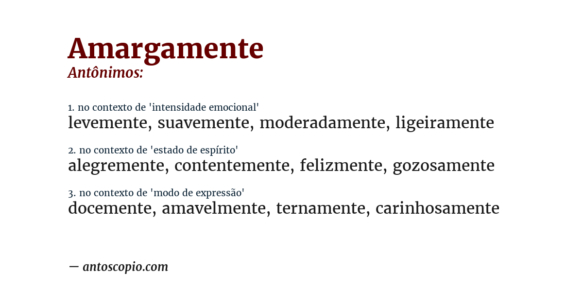 Antônimo de amargamente