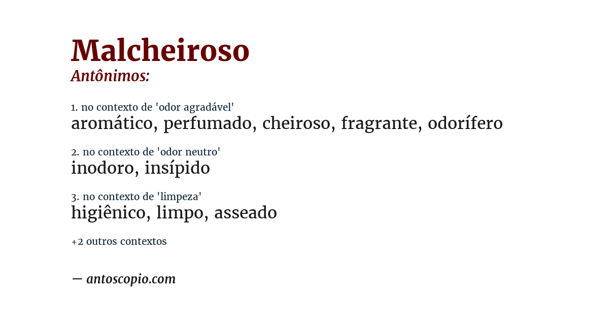 Antônimo de malcheiroso