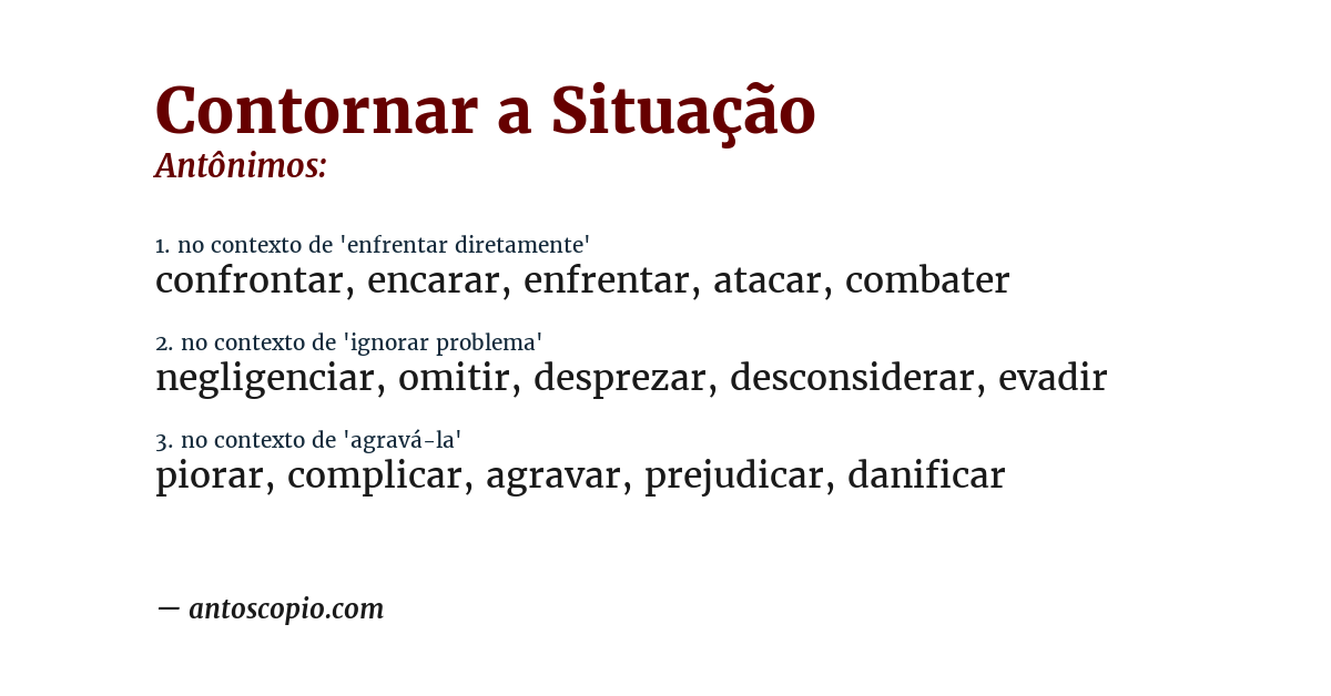Antônimo de contornar a situação